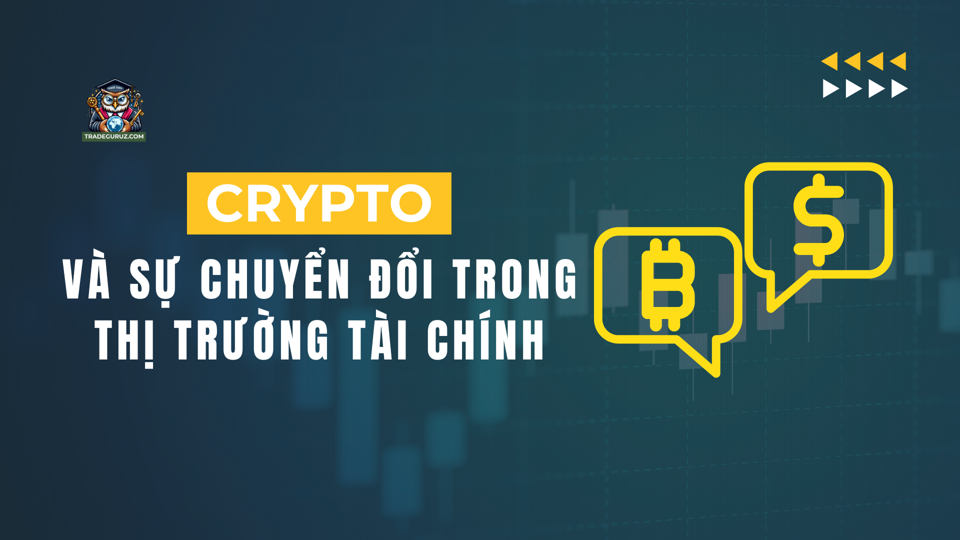 Crypto và sự chuyển đổi trong thị trường tài chính